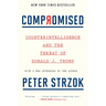 Compromised: Counterintelligence and the Threat of Donald J. Trump