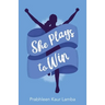 She Plays to Win