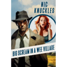 Big Scream in a Wee Village: The Nic Knuckles Collection
