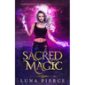 Sacred Magic: Harper Shadow Academy (Book Five)