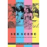Sex Scene: Media and the Sexual Revolution