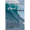 Ghost Wave: The discovery of Cortes Bank and the biggest wave on earth