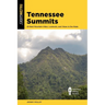 Tennessee Summits: 45 Best Mountain Hikes, Lookouts, and Views in the State