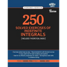 250 Solved Exercises of Indefinite Integrals: Includes theoretical basis