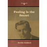 Feeling Is the Secret
