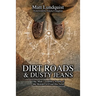 Dirt Roads and Dusty Jeans: One Man's Journey South of the Border to Find His Soul