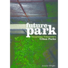 Future Park: Imagining Tomorrow's Urban Parks