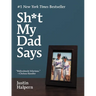 Sh*t My Dad Says