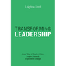 Transforming Leadership: Jesus' Way of Creating Vision, Shaping Values Empowering Change