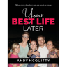 Your Best Life Later