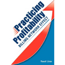 Practicing Profitability - Billing Network Effect for Revenue Cycle Control in Healthcare Clinics and Chiropractic Offices: Collections, Audit Risk, S