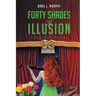 Forty Shades of Illusion