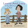 Leena And Lacy: A Day With Aunt Ruth