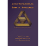 Somatic Awareness: A Guide to Releasing Patterns that Negatively Affect Our Everyday Life