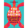 The End of Ageing: How Biotechnology Is Redefining Human Life and What It Means for Us
