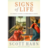 Signs of Life: 40 Catholic Customs and Their Biblical Roots