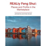 REALty Feng Shui: Places and Profits in the Marketplace