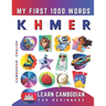 Learn Khmer for Beginners, My First 1000 Words: Bilingual Cambodian - English Language Learning Book for Kids & Adults
