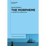 The Morpheme: A Theoretical Introduction