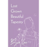 Lost Grown Beautiful Tapestry