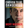 Enough to Be Dangerous: One Agent's Life in TV News and Rock & Roll