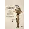 Uncertain Chances: Science, Skepticism, and Belief in Nineteenth-Century American Literature