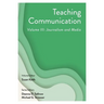 Teaching Communication, Volume III: Journalism and Media