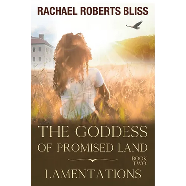 The Goddess of Promised Land Lamentations Book Two
