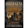 Hired Guns: A Western Novel