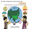 If You Were Me and Lived in...China: A Child's Introduction to Culture Around the World