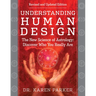 Understanding Human Design: The New Science of Astrology: Discover Who You Really Are (Revised and Updated Edition)