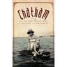 Chatham: From the Second World War to the Age of Aquarius