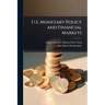 U.S. Monetary Policy and Financial Markets