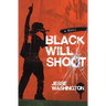 Black Will Shoot