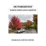 OctoberFest: North Portland Gardens