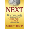 Next: Discovering & Following God's Path and Pace for Your Life