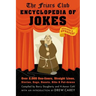 Friars Club Encyclopedia of Jokes: Revised and Updated! Over 2,000 One-Liners, Straight Lines, Stories, Gags, Roasts, Ribs, and Put-Downs