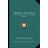 Tribute To Freud: With Unpublished Letters By Freud