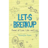 Let's Breakup: Poetry of Love, Loss and Life