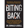 Biting Back: How to Naturally Overcome the Effects of Lyme Disease and Other Chronic Tick-Triggered Illness...After All Else Has Failed