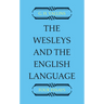 The Wesleys and the English Language