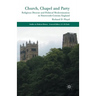 Church, Chapel and Party: Religious Dissent and Political Modernization in Nineteenth-Century England