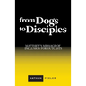 From Dogs to Disciples: Matthew's Message of Inclusion for Outcasts