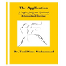 The Application: A Couples Guide and Workbook To a Healthy, Happy, Successful Relationship & Marriage