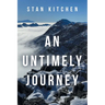 An Untimely Journey