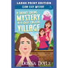 A Sneaky Sibling Mystery in a Quiet English Village: Large Print Edition