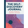 The Self-Discovery Journal: 52 Weeks of Reflection, Inspiration, and Growth