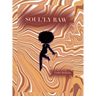 Soul'ly Raw: A Poetry and Short Story collection