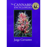 The Cannabis Encyclopedia: The Definitive Guide to Cultivation & Consumption of Medical Marijuana
