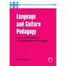 Language and Culture Pedagogy: From a National to a Transnational Paradigm (Languages for Intercultural Communication and Education): From a National